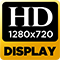 HD 1280x720 DISPLAY